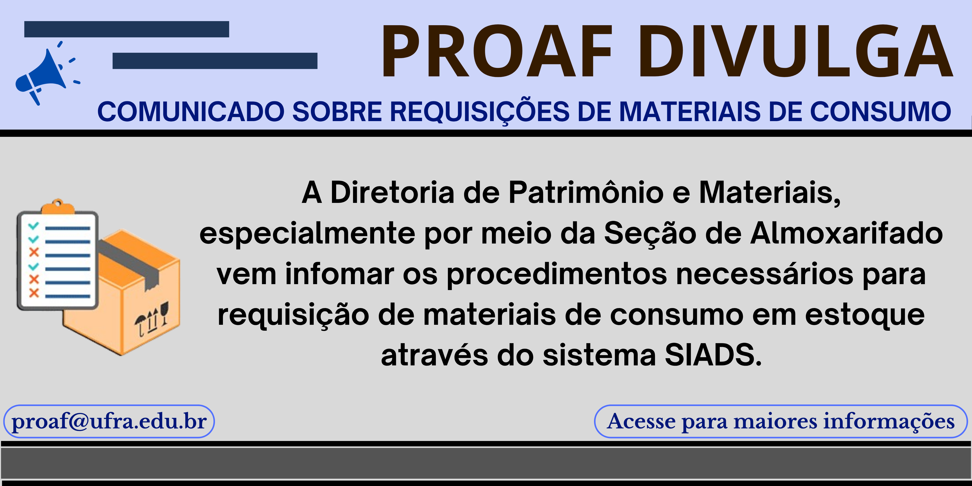 Comunicado sobre requisições de materiais de consumo em estoque (água mineral e expediente) obrigatórias via siads.