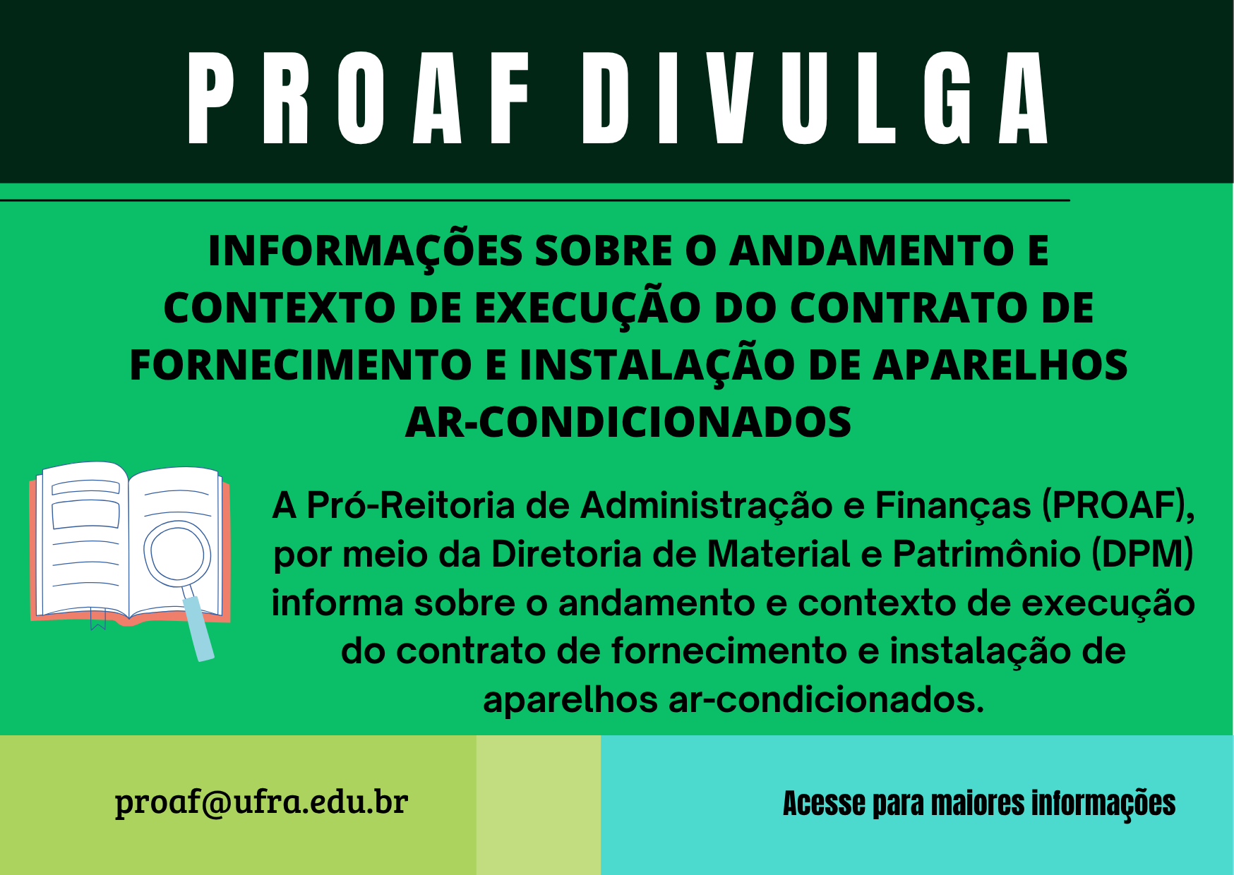 Informações sobre o andamento e contexto de execução do contrato de fornecimento e instalação de aparelhos ar-condicionados