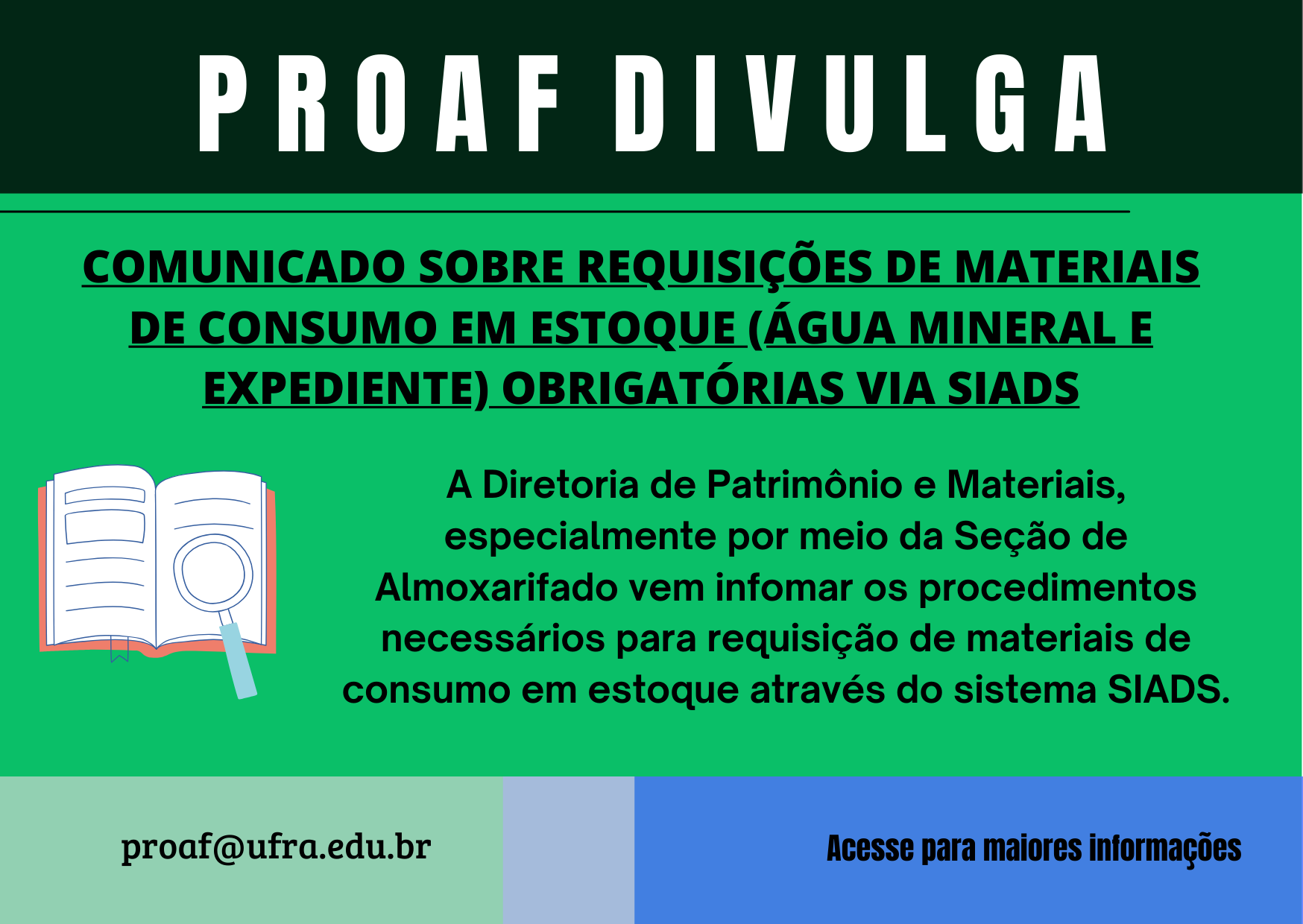 Comunicado sobre requisições de materiais de consumo em estoque (água mineral e expediente) obrigatórias via siads.